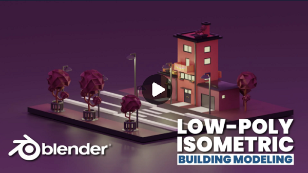 Skillshare - Low-Poly Isometric Modeling In Blender