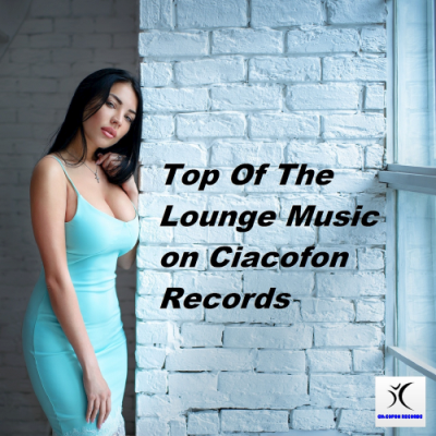 VA - Top Of The Lounge Music on Ciacofon Records (2018)