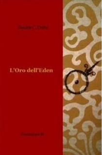 Davide C. Crimi - L'Oro dell'Eden, saggio sulla verità e la menzogna (2015)
