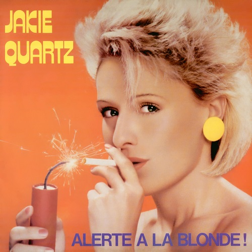 Jakie Quartz - Alerte A La Blonde! (1984) (Deluxe Edition 2019) (Lossless + MP3)
