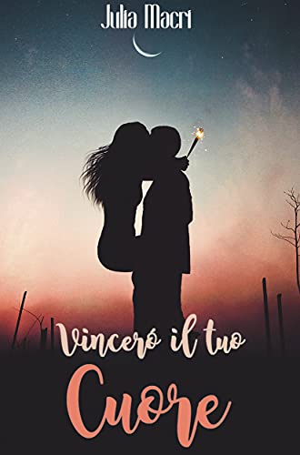Julia Macri – Vinceró il tuo cuore (2021)