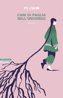 Ye Chun – Cani di paglia nell’universo (2024)