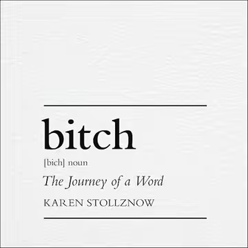 Bitch: The Journey of a Word [Audiobook]
