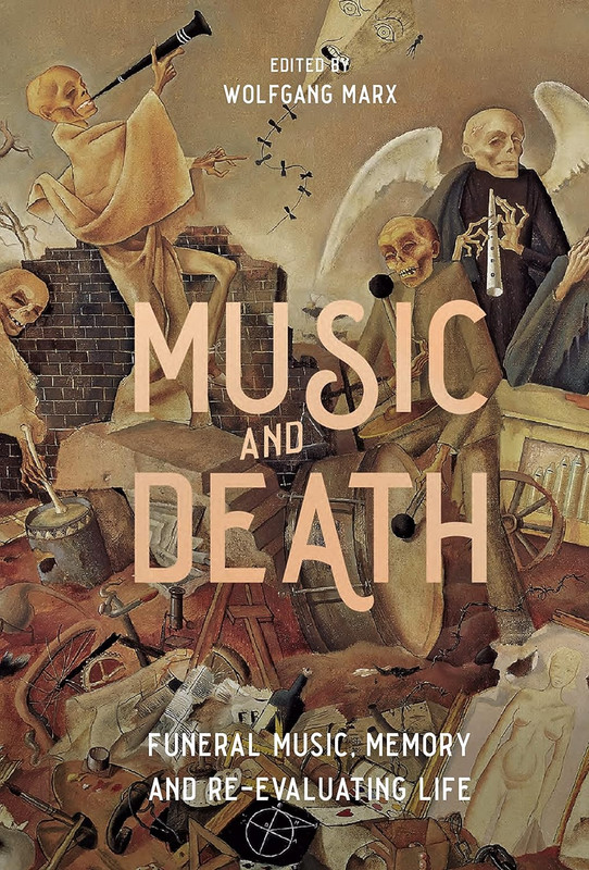 Music and Death: Funeral Music, Memory and Re-Evaluating Life