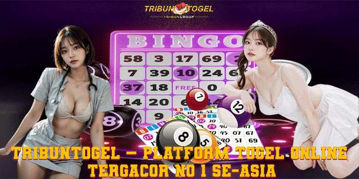 TRIBUNTOGEL – Platform Togel Online Tergacor No 1 Se-Asia