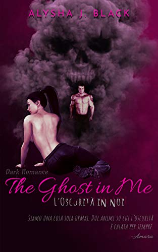 Alysha J. Black – The Ghost in Me – L’oscurità in Noi (2021) Alysha J. Black – The Ghost in Me – L’oscurità in Noi (2021)
