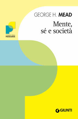 George H. Mead – Mente, sé e società (2010)