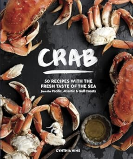 Crab: 50 Recipes with the Fresh Taste of the Sea from the Pacific, Atlantic & Gulf Coasts (true EPUB)