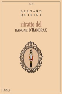 Bernard Quiriny – Ritratto del barone d'Handrax (2022)