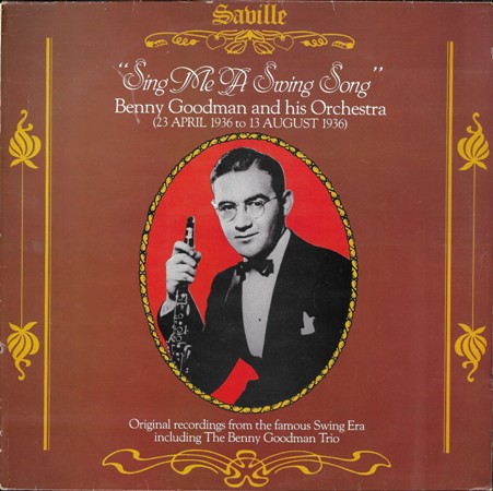 Benny Goodman - Sing Me a Swing Song (23.04.1936-13.08.1936) (1988) (flac)