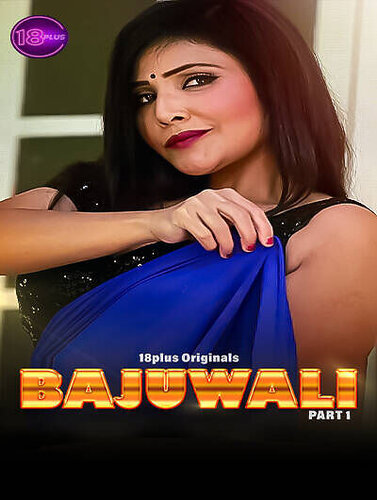Bajuwali (2023) 18Plus Short Film Watch Online
