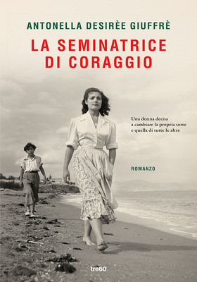 Antonella Desirèe Giuffrè - La seminatrice di coraggio (2025)