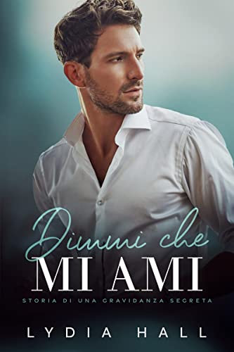 Lydia Hall - Dimmi che mi ami (I Malvagi Fratelli Braddock Vol. 2) (2022)