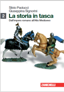 Silvio Paolucci, Giuseppina Signorini - La storia in tasca vol. 2. Dall'Impero Romano all'Alto Medioevo (2011)