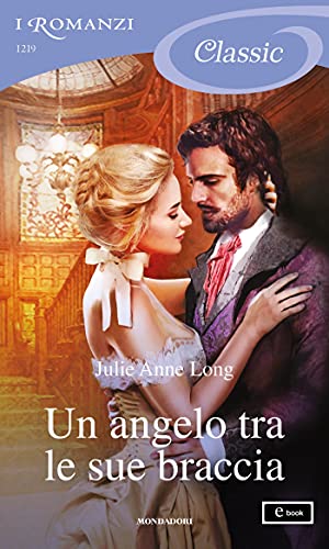 Julie Anne Long – Un angelo tra le sue braccia (2021)