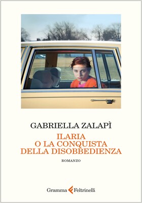 Gabriella Zalapì - Ilaria o la conquista della disobbedienza (2026)
