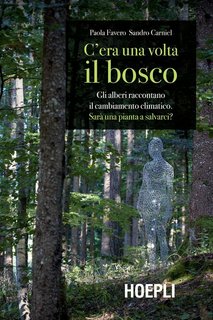 Paola Favero, Sandro Carniel – C’era una volta il bosco (2019)