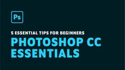 5 Photoshop CC Essentials for Beginners