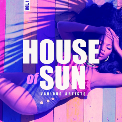 VA - House Of Sun Vol. 1 (2019)