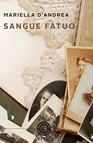 Mariella D’Andrea – Sangue fatuo (2021)