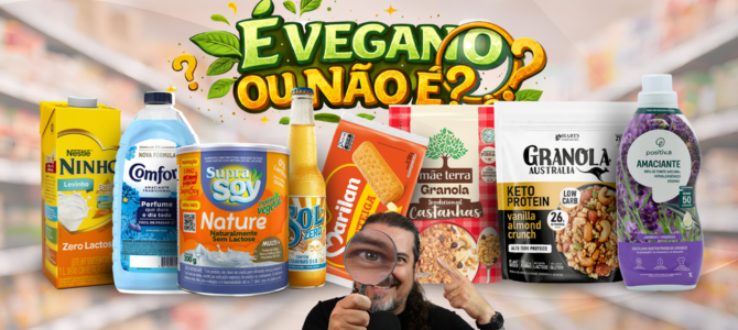 É Vegano Ou Não É? SupraSoy, Confort, Ninho e outros