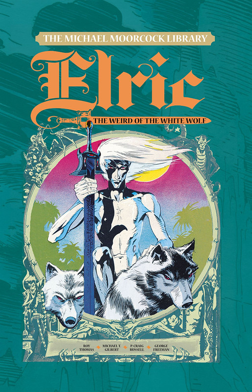 The-Michael-Moorcock-Library-Elric-Vol-4-The-Weird-of-the-Whi
