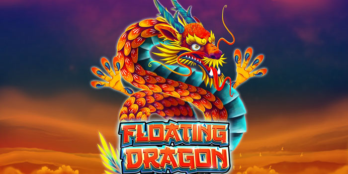 Trik Rahasia Bermain di Slot Floating Dragon Auto Cuan