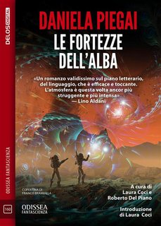 Daniela Piegai - Le fortezze dell'alba (2024)