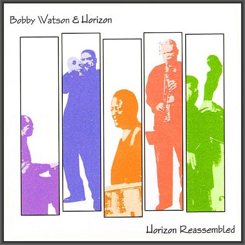 Bobby Watson & Horizon - Horizon Reassembled (2004) [FLAC]