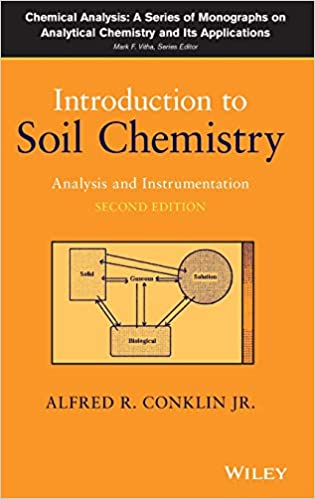 Introduction to Soil Chemistry: Analysis and Instrumentation, 2nd Edition