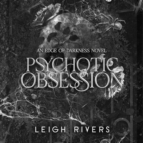 Rivers Leigh - Cykl: The Edge of Darkness (tom 00) Psychotic Obsession (2026)