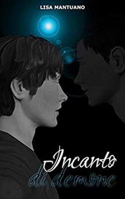 Lisa Mantuano - Incanto di demone (2019)