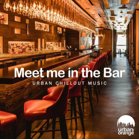 VA - Meet Me in the Bar Urban Chillout Music (2023)