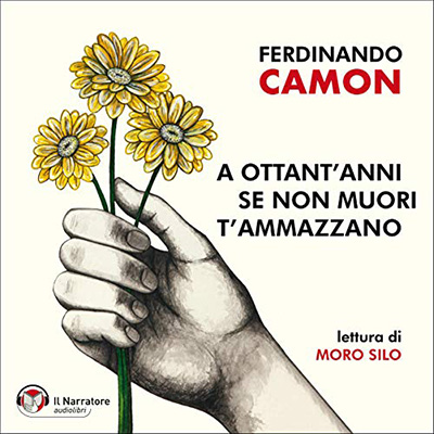 Ferdinando Camon - A ottant'anni se non muori t'ammazzano (2021) (mp3 - 128 kbps)