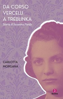 Carlotta Morgana - Da corso Vercelli a Treblinka  (2024)