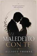 Elliott Thorne – Maledetto con te (2026)