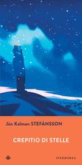Jón Kalman Stefánsson – Crepitio di stelle (2020)