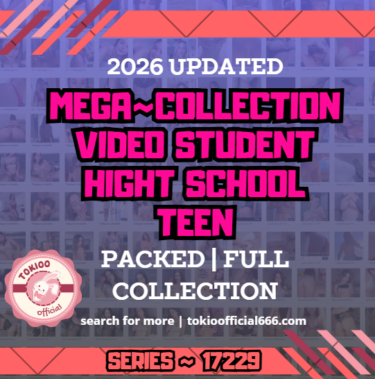 🏫OFFICIAL ORIGINAL🏫MEGA🏫 collection video student hight school teen 🏫17229