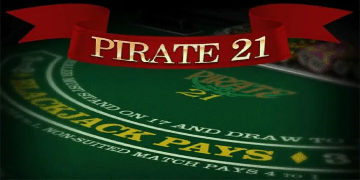 Cara Ampuh Menang Casino Pirate 21 Lewat Situs JAMUSLOT