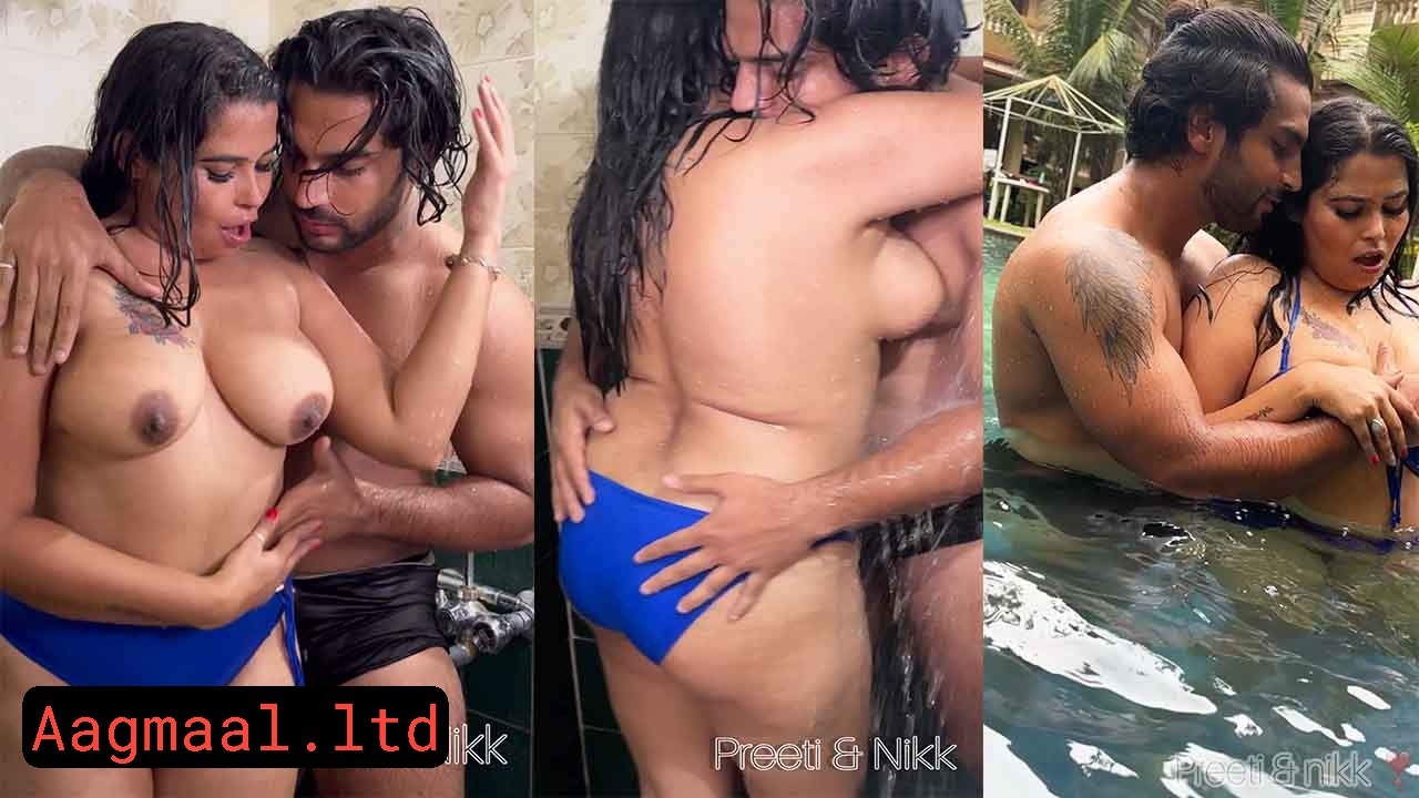 Preeti & Nikk Nude Bathing Shower Romance Hot Video