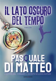 Pasquale Di Matteo - Il lato oscuro del tempo (2022)