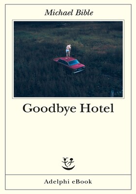 Michael Bible - Goodbye Hotel (2025)
