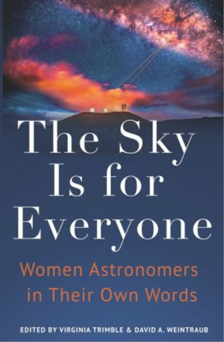 The Sky Is for Everyone: Women Astronomers in Their Own Words (PDF)
