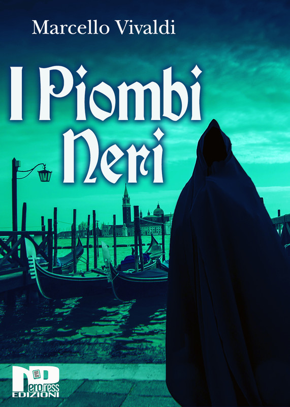 Marcello Vivaldi – I Piombi Neri (2021) Marcello Vivaldi – I Piombi Neri (2021)
