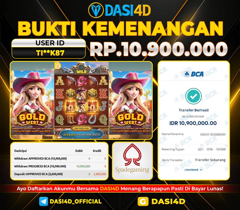 BUKTI KEMENANGAN 06 JULI 2025 DI GOLD WEST WD RP 10.900.000