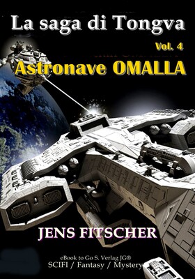 Jens Fitscher - La saga di Tongva Vol. 4. Astronave Omalla (2026)