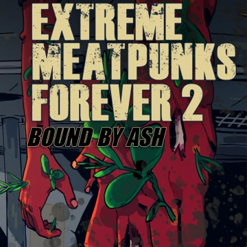 Extreme Meatpunks Forever 2: Bound by Ash box art