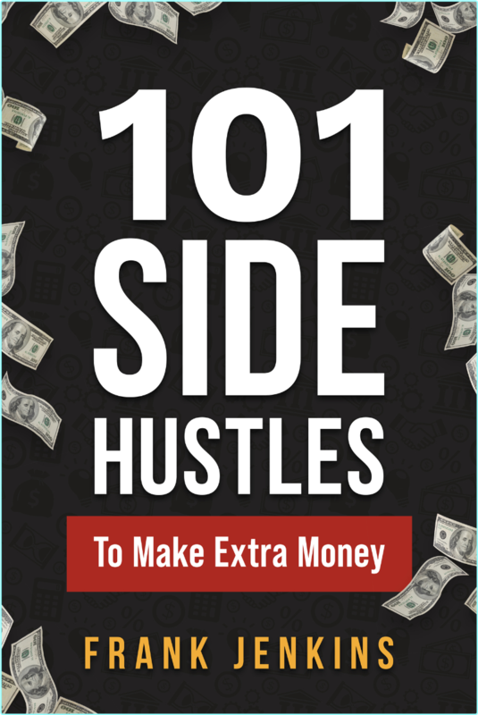 101 Side Hustles To Make Extra Money – (Jenkins, Frank)