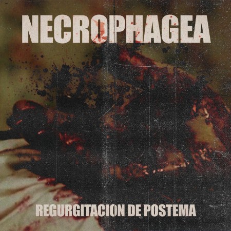 Necrophagea - Regurgitacion de Postema (2025)