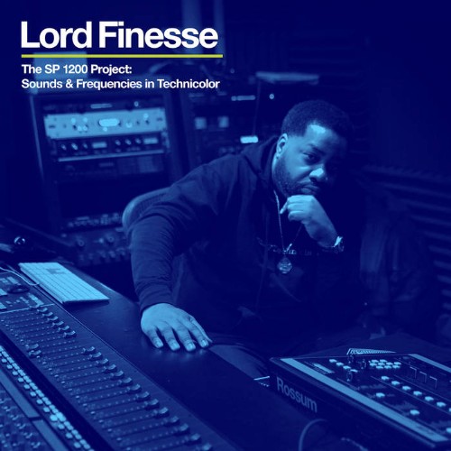 Lord Finesse - The SP (1200) Project: Sounds & Frequencies In Technicolor (2025) MP3